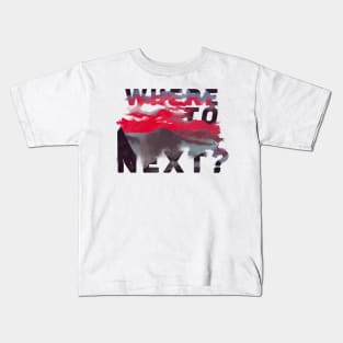 Where to next? Kids T-Shirt